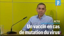 BioNtech : «Nous pouvons fournir un nouveau vaccin en six semaines», en cas de mutation du Covid-19