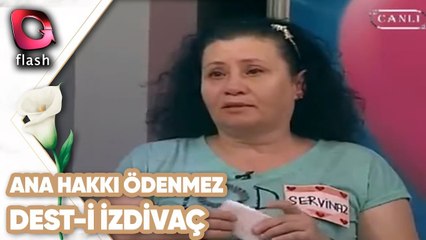 Ana Hakkı Ödenmez | Dest-i İzdivaç