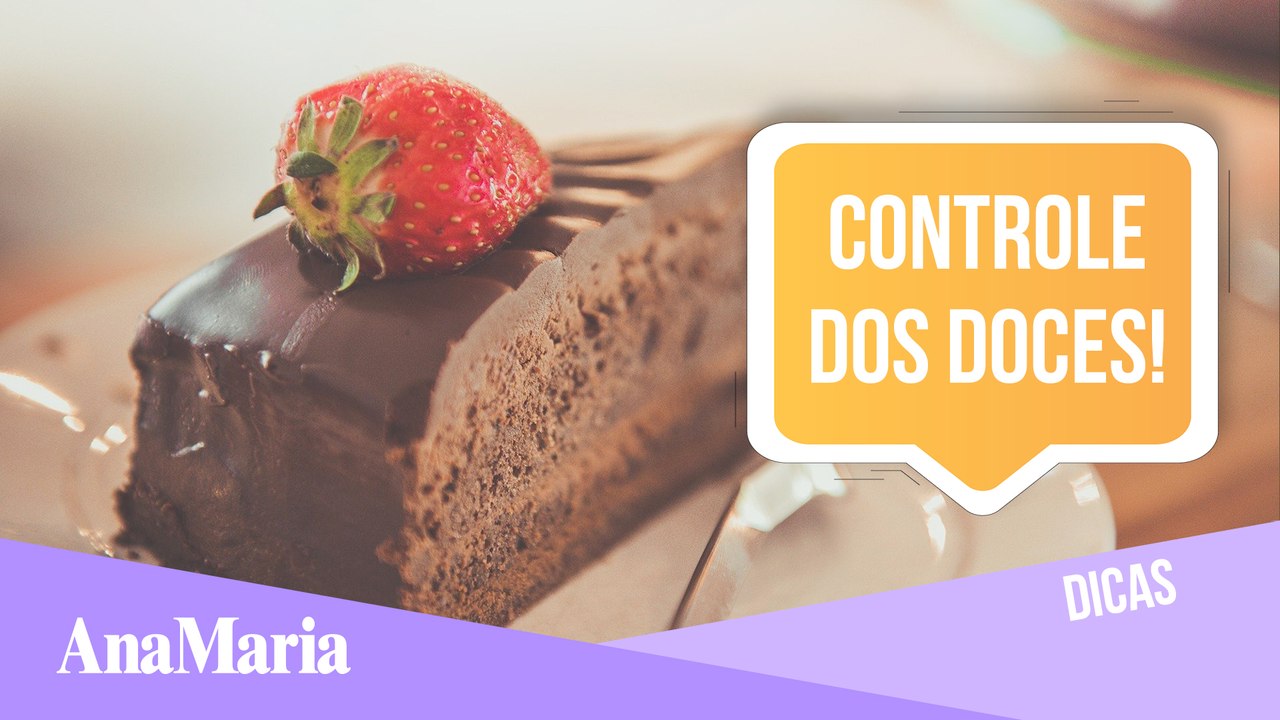 DICAS PARA CONTROLAR A VONTADE DE COMER DOCES!