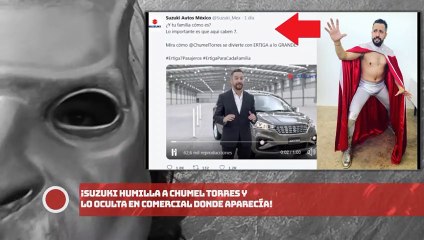 SUZUKl HUMlLLA A CHUMEL TORRES Y LO OCULTA EN COMERCIAL DONDE APARECÍA