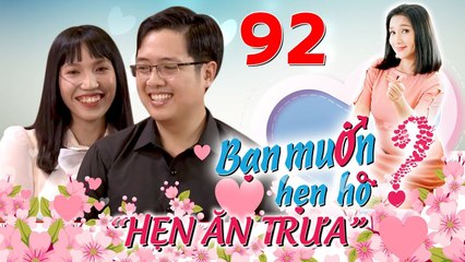 HẸN ĂN TRƯA #92 UNCUT | Trai IT 27 năm không LẬP TRÌNH được code ANH YÊU EM vì mãi YÊU SƯƠNG SƯƠNG