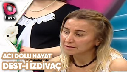Acı Dolu Hayat Süren Gelin Adayı | Dest-i İzdivaç