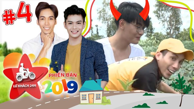 LỮ KHÁCH 24H–PHIÊN BẢN 2019 |TẬP 4 FULL| Đào Bá Lộc & Dương Thanh Vàng thay phiên bị quật vì CHƠI DƠ