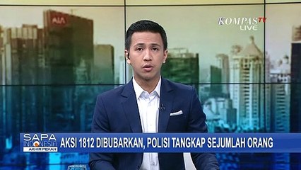 Aksi 1812 Dibubarkan, Polisi Tangkap Sejumlah Orang