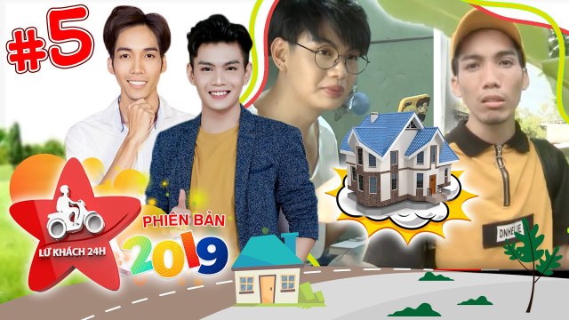 Lữ Khách 24h–Phiên Bản 2019 |Tập 5 FULL| Dương Thanh Vàng náo loạn xóm nhỏ khi Đào Bá Lộc ở BIỆT THỰ