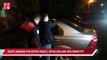 Kısıtlamada polisten kaçtı, diyaloglar gülümsetti