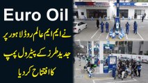 Euro Oil ne MM Alam Road Lahore per jadeed tarz k Petrol Pump ka iftatah kar dia...