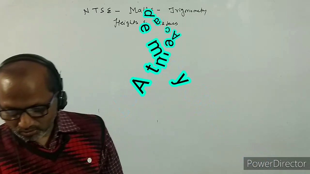 CLASS X- ( 4 ), NTSE , Maths, Trigonometrical Ratio, Heights and Distances :  By- A. Prakash.