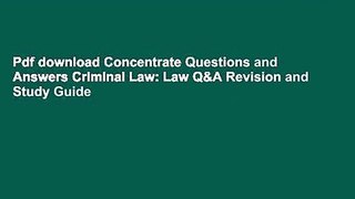 Pdf download Concentrate Questions and Answers Criminal Law: Law Q&A Revision and Study Guide