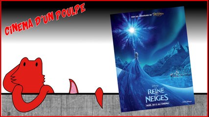 Cinéma d'un Poulpe - La Reine des neiges