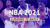 NBA 2021 - 5 Players to watch