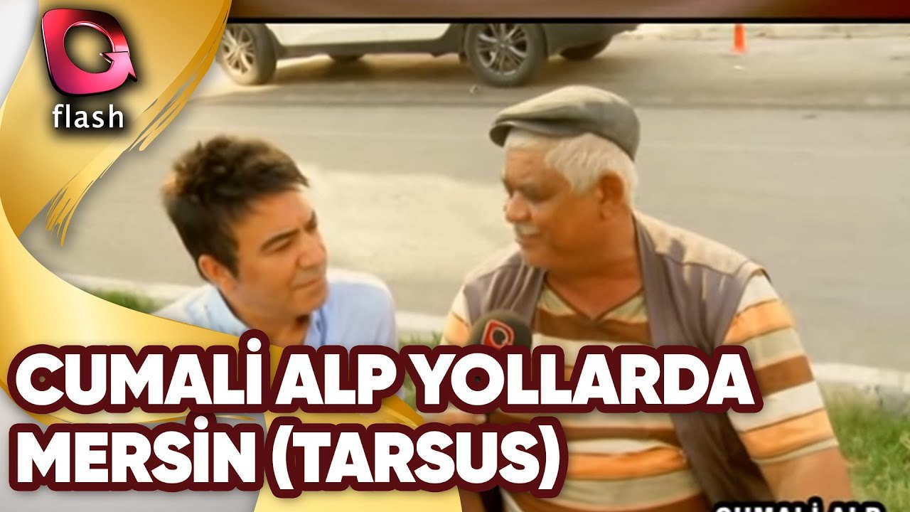 CUMALİ ALP YOLLARDA - MERSİN(TARSUS)