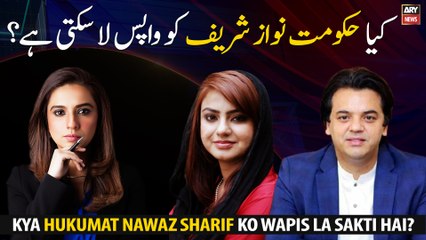 Can the government bring Nawaz Sharif back?