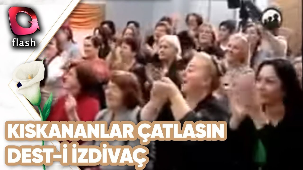 Kıskananlar Çatlasın | Dest-i İzdivaç