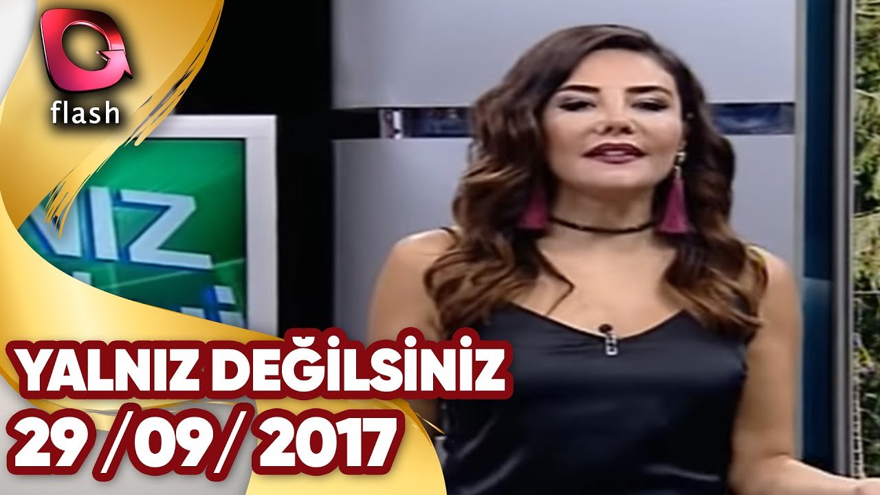 Yalnız Değilsiniz - Flash Tv - 29 09 2017