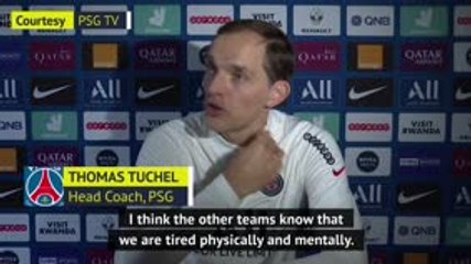 PSG must adapt to 'mental fatigue' - Tuchel