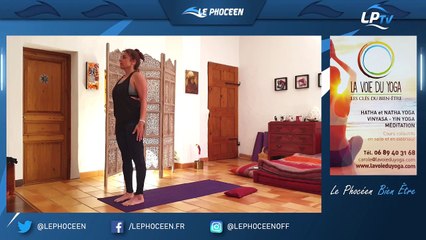 Le Phocéen Bien Etre : Yoga pour tous ! Leçon n°7 - Ancrage