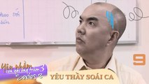 YNCGOT Series 3 | Yêu Thầy Soái Ca - Tập 9 FULL | Thầy giáo Quốc Thuận bị ĐẦU ĐỘC đến mức LÚ LẪN 
