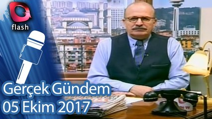 Gerçek Gündem - 05 Ekim 2017