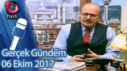 Gerçek Gündem - 06 Ekim 2017