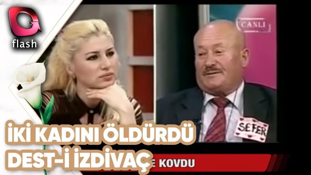 İki Kadını Öldürüp Evlendirme Programına Katıldı | Dest-i İzdivaç