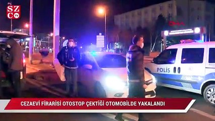 Cezaevi firarisi, otostop çektiği otomobilde yakalandı