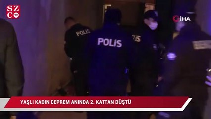 Yaşlı kadın deprem anında 2. kattan düştü