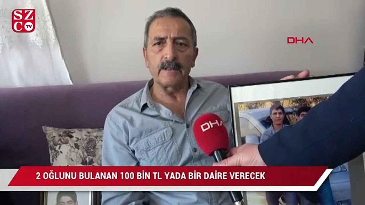 11 yıldır kayıp 2 oğlunu bulana 100 bin lira ya da bir daire verecek
