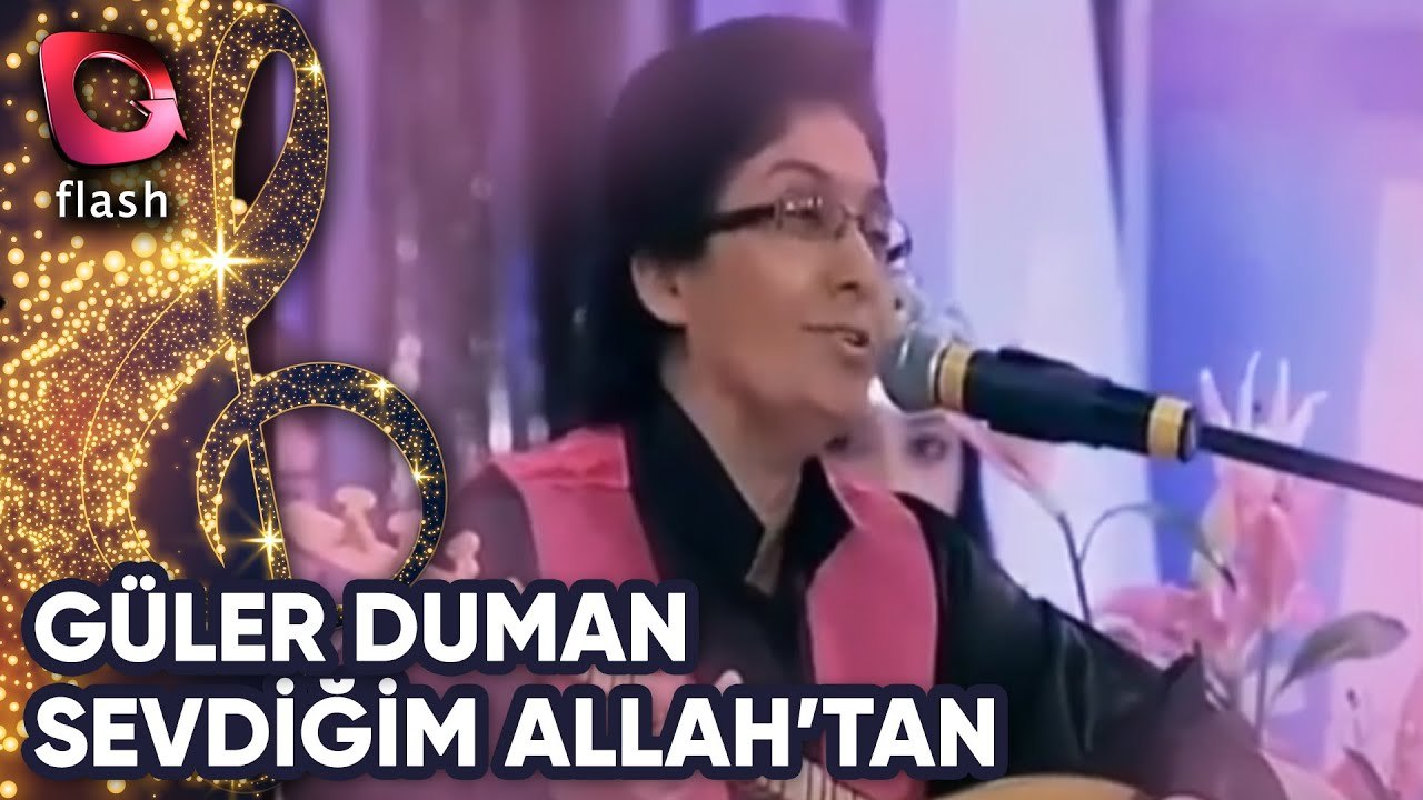 Güler Duman | Sevdiğim Allah'tan Budur Niyazım | Flash Tv