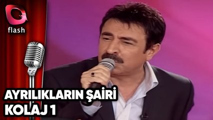 Ayrılıkların Şairi - Flash Tv - Kolaj 1