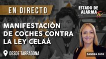 EN DIRECTO | MANIFESTACIÓN DE COCHES CONTRA LA LEY CELAÁ DESDE TARRAGONA