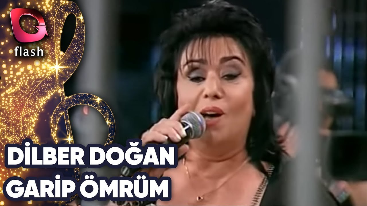 Dilber Doğan | Garip Ömrüm | Flash Tv