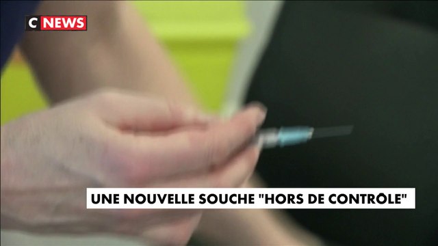 Une nouvelle souche de la Covid, hors de contrôle
