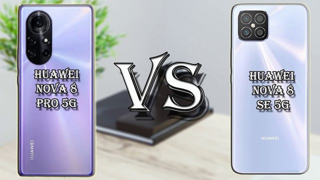 Huawei Nova 8 Pro 5G vs Huawei Nova SE 5g Detail reiew