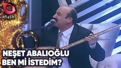 Neşet Abalıoğlu | Ben Mi İstedim? | Flash Tv | 23 Mart 2017