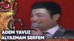 Burdurlu Bahri Akyüz Ve Adem Yavuz | Alyazmam Serfem Türküsü | Flash Tv