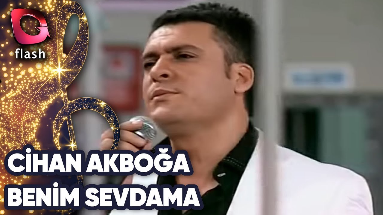 Cihan Akboğa | Benim Sevdama Kurban Olasın | Flash Tv