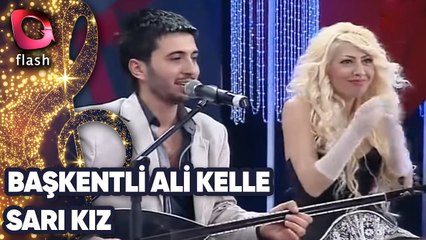 Başkentli Ali Kelle | Sarı Kız | Flash Tv