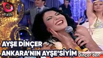 Ankaralı Ayşe Dinçer | Ankara'nın Ayşe'siyim | Flash Tv
