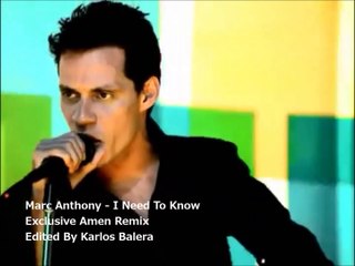 Marc Anthony - I Need To Know (Amen Video Mix)