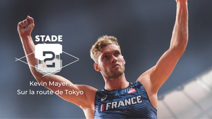 Kevin Mayer : Sur la route de Tokyo
