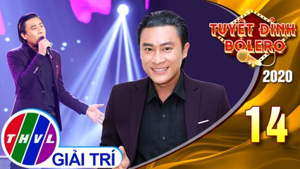Tuyệt đỉnh Bolero 2020 - Tập 14: Thuở Ấy Có Em - Đông Dương