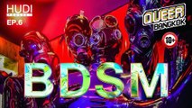 Queer Bangkok Ep.06 - BDSM