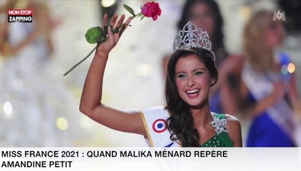 Miss France 2021 : Quand Malika Ménard repère Amandine Petit (vidéo)