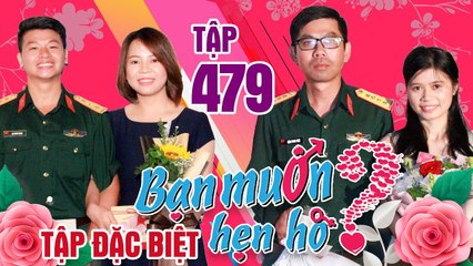 BẠN MUỐN HẸN HÒ #479 | Chàng Thượng Úy Bộ Đội ngượng ngùng hôn nữ kế toán ế đến nỗi mẹ ngao ngán 
