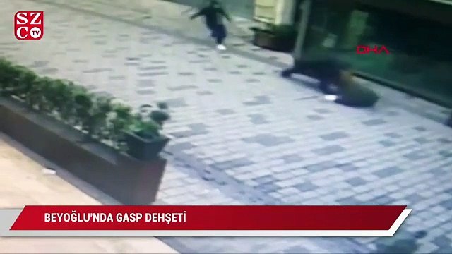 Beyoğlu'nda gasp dehşeti