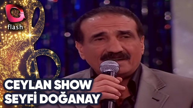 Ceylan Show | Seyfi Doğanay