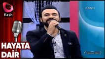 Hayata Dair - Yard.Doç.Tomris Duymaz, Emine Bayrak, İlhami Yıldırım - Flash Tv