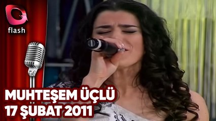 Muhteşem Üçlü | Flash Tv | 19 Şubat 2011