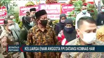 Keluarga 6 Anggota FPI yang Tewas Datangi Komnas HAM untuk Berikan Bukti